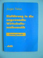 Einführung in die angewandte Wirtschaftsmathematik - Lösungsbuch