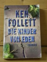 Ken Follett: "Die Kinder von Eden" roman Ken Follett: "Die Kinder von Eden" roman