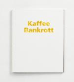 Kaffee Bankrott