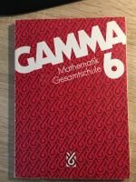 Gamma Mathematik Klasse 6 - Gesamtschule