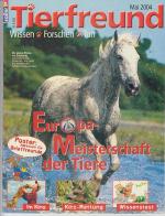 Tierfreund. Wissen, forschen, tun. Mai 2004. Europameisterschaft der Tiere