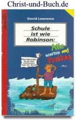 David Lawrence: Schule ist wie Robinson: