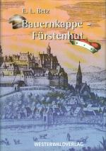Betz, Eberhard L.: Bauernkappe - Fürsten Betz, Eberhard L.: Bauernkappe - Fürsten