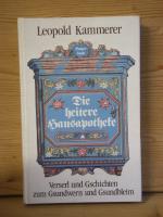 "Die heitere Hausapotheke" Versl und Gschichten zum Gsundwern und Gsundbleim