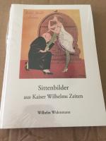 Sittenbilder aus Kaiser Wilhelms Zeiten