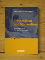 "Erfolgreich im Beruf: Präsentation und Moderation" Arbeitsbuch für die Fort- und Weiterbildung