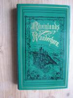 Rheinlands Wunderhorn. Sagen, Geschichten und Legenden, auch Ränke und Schwänke aus den alten Ritterburgen, Klöstern und Städten der Rheinufer und des Rheingebiees von den Quellen bis zur Mündung des Stromes. Vierzehnter Band. (Reprint der im Silbermann-V