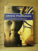 "grosse pharaonen" tutanchamun und ramses II.