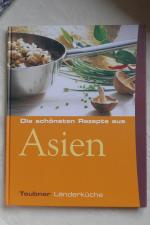 Die schönsten Rezepte aus Asien - Länderküche