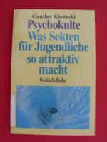 Gunther Klosinski: Psychokulte. Was Sekt
