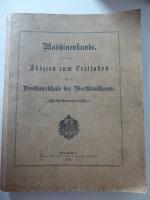 Maschinenkunde. Skizzen zum Leitfaden für die Divisionsschule der Werftdivisionen (Maschinistenmaaten-Klasse) Softcover