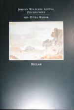 Petra Maisak: Johann Wolfgang Goethe. Ze