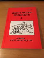 Pommern in der Literatur nach 1945. Reihe: Zeszyty Kulickie / Külzer Hefte Nr. 3. Materialien einer Tagung in Külz, 11.-14. September 2003