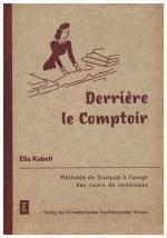 Derrière le comptoir. Méthode de français à l'usage des cours de vendeuses