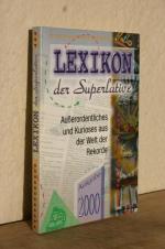 Lexikon der Superlative. Außerordentliches und Kurioses aus der Welt der Rekorde, Ausgabe 2000