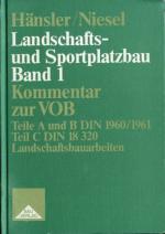 Landschafts- und Sportplatzbau Band 1: Kommentar zur VOB Landschaftsbauarbeiten