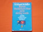 Eckhard Schiffer: Warum Huckleberry Finn Eckhard Schiffer: Warum Huckleberry Finn