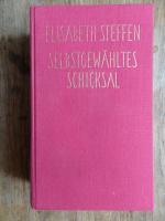 Elisabeth Steffen: Selbstgewähltes Schic Elisabeth Steffen: Selbstgewähltes Schic