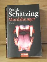 Frank Schätzing: "Mordshunger" roman Frank Schätzing: "Mordshunger" roman