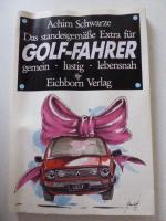 Das standesgemäße Extra für Golf-Fahrer. Gemein - lustig - lebensnah. Softcover