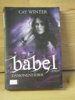 Cay Winter: "Babel - Dämonenfieber" roma Cay Winter: "Babel - Dämonenfieber" roma