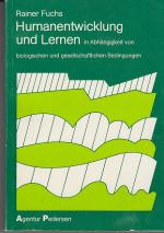 Humanentwicklung und Lernen in Abhängigkeit von biologischen und gesellschaftlichen Bedingungen