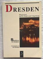 Dresden - Wegweiser durch die  Stadt und Umgebung