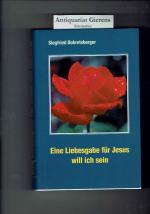 Eine Liebesgabe für Jesus will ich sein