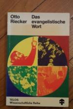 Das evangelistische Wort. Pneumatologie und Psychologie der evangelistischen Bewegung, Träger, Rede und Versammlung