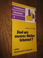 Sind wir unseres Heiles Schmied?