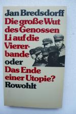 Die große Wut des Genossen Li auf die Viererbande oder Das Ende einer Utopie