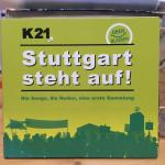 Stuttgart steht auf! - die Songs, die Reden, eine erste Sammlung. K21