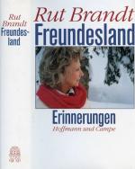 Rut Brandt: Freundesland- Erinnerungen Rut Brandt: Freundesland- Erinnerungen