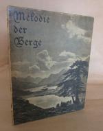 Melodie der Berge. Mit Begleitworten von E. Deglmann.