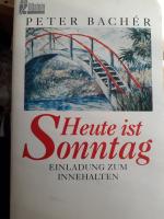 Peter Bachér: Heute ist Sonntag Peter Bachér: Heute ist Sonntag
