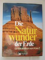 Die Naturwunder der Erde - Ein Bildlexik Die Naturwunder der Erde - Ein Bildlexik