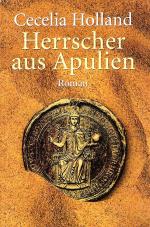Cecelia Holland: Herrscher aus Apulien