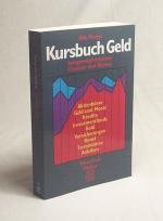 Kursbuch Geld : Anlagemöglichkeiten : Chancen und Risiken / Udo Perina. Mit Beitr. von Peter Jobst