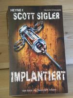 Scott Sigler: "Implantiert" Thriller Scott Sigler: "Implantiert" Thriller