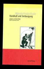 Männlichkeitsrituale--Handkuss und Verbeugung /Texte zum 16. Würth-Literaturpreis