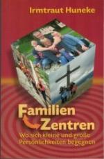 Irmtraut Huneke: Familien-Zentren - Wo s Irmtraut Huneke: Familien-Zentren - Wo s