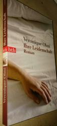 Véronique Olmi: Ihre Leidenschaft
