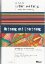 Ordnung und Unordnung  Ein Buch für Hartmut von Hentig zu seinem 80. Geburtstag