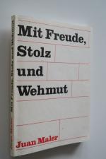 Maler, Juan (d. i. Reinhard Kopps). Mit Freude, Stolz und Wehmut. Buenos Aires 1986. * Mit zahlreichen Abbildungen. * 289 S., 1 Bl. Original Broschur.