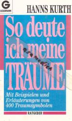 Hanns Kurth: So deute ich meine Träume