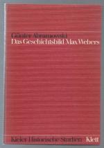 Das Geschichtsbild Max Webers (= Kieler Historische Studien, Band 1).