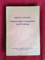 Rudolf Steiner: Gegenwärtiges Geistesleb Rudolf Steiner: Gegenwärtiges Geistesleb