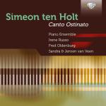 Holt: Canto Ostinato I & II / Piano Ensemble (Irene Russo, Fred Oldenburg, Sandra van Veen, Jeroen van Veen) [Doppel-CD]