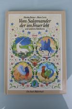 Vom Salamander, der im Feuer lebt und anderen Fabeltieren. Mit Bildern von Monika Beisner. 1. Auflage