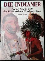 Moore, Robert J: Die Indianer - Die verl Moore, Robert J: Die Indianer - Die verl